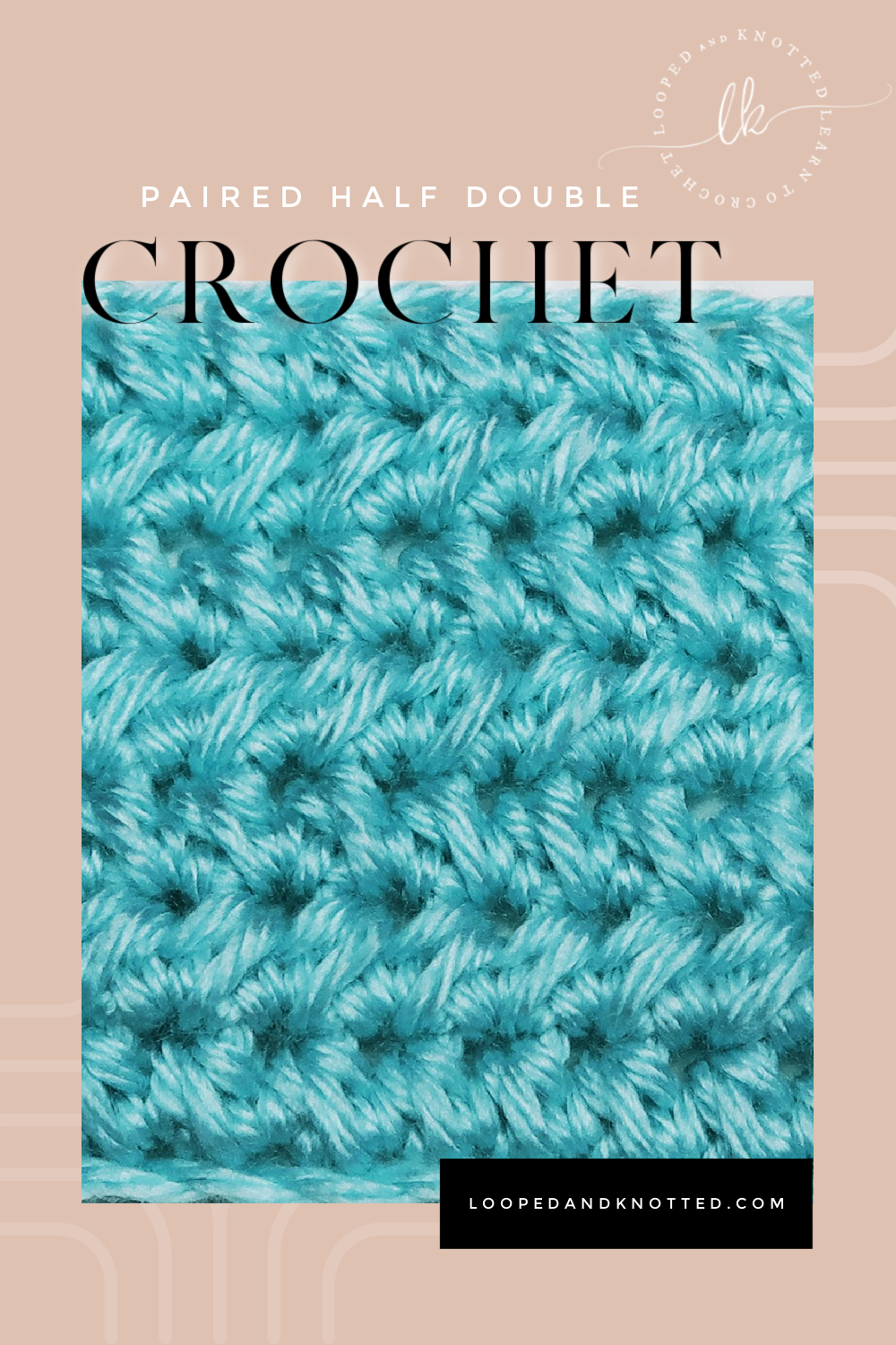 Paired Half Double Crochet Stitch - Looped and Knotted